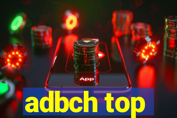 adbch top